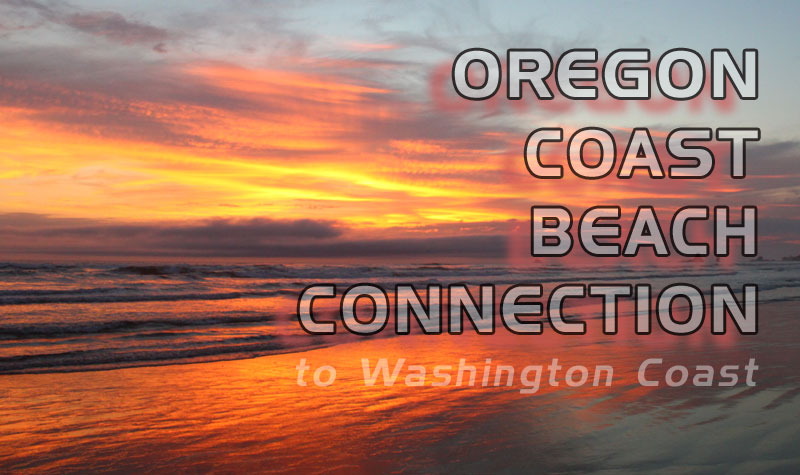 Oregon Coast Beach Connection (and Washington Coast)
